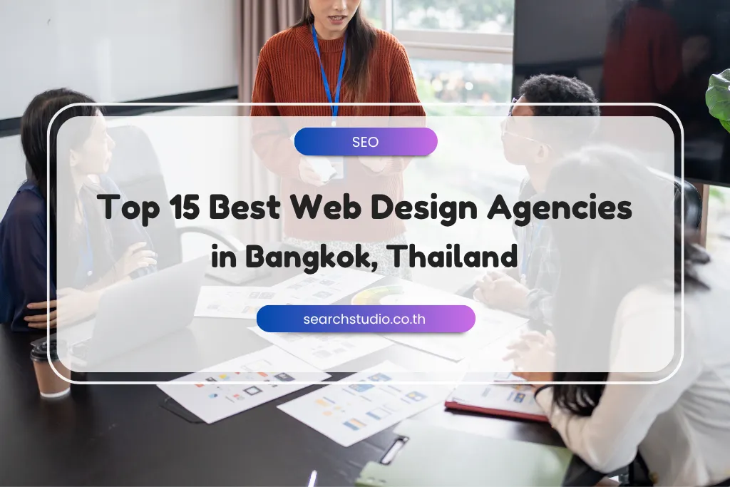 Top 15 Best Web Design Agencies in Bangkok, Thailand