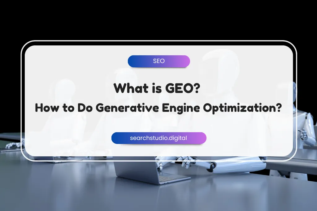 What is GEO and How to Do Generative Engine Optimization?