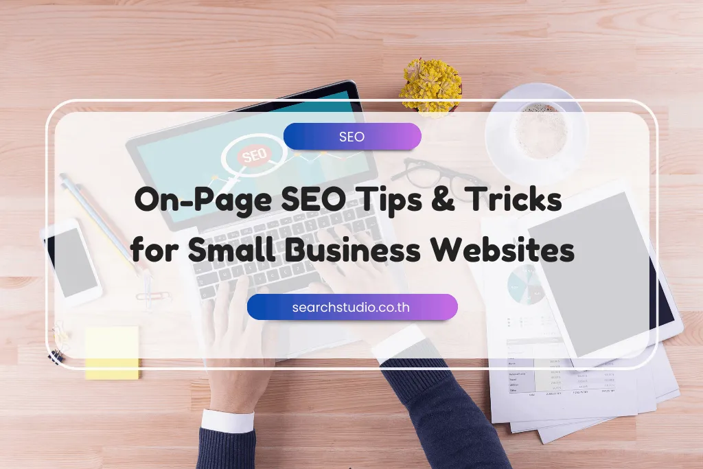 On-Page SEO Tips & Tricks for Small Business Websites
