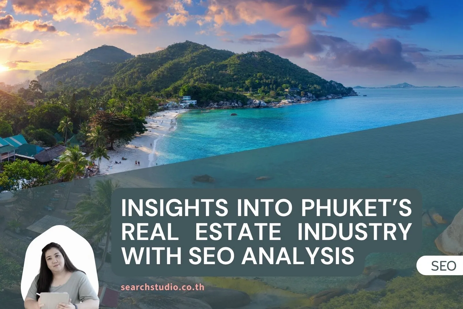 Insights into Phuket’s Real Estate Industry with SEO Analysis