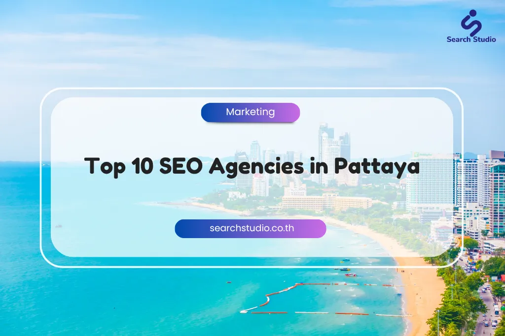 Top 10 SEO Agencies in Pattaya