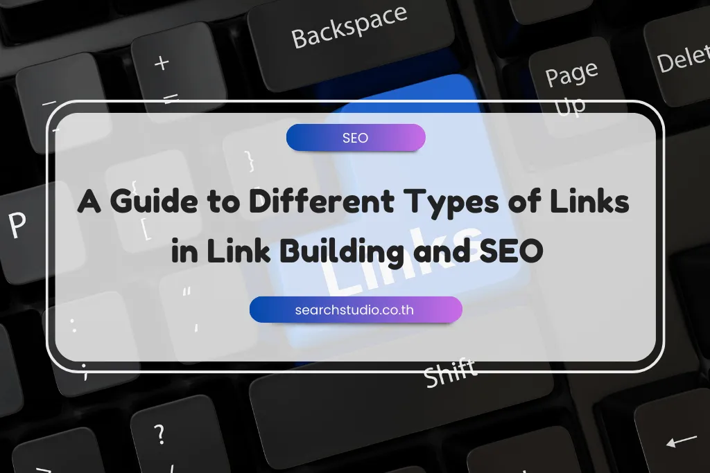 A Guide to Different Types of Links in Link Building and SEO